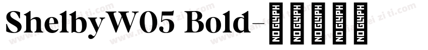 ShelbyW05 Bold字体转换